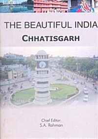 The Beautiful India - Chhatisgarh (Hardcover)