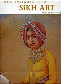 New Insights into Sikh Art (Hardcover)