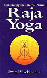 Raja-Yoga or Conquering the Internal Nature (Paperback)