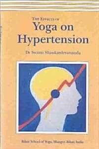 The Effects of Yoga on Hypertension (Paperback)