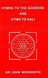 Hymns to the Goddess and Hymn to Kali (Paperback)