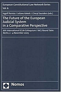 The Future of the European Judicial System in a Comparative Perspective (Paperback)