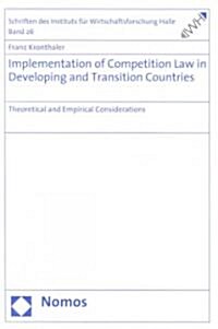 Implementation of Competition Law in Developing and Transition Countries (Paperback)