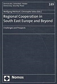 Regional Cooperation in South East Europe and Beyond (Paperback)