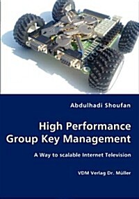 High Performance Group Key Management (Paperback)