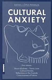 Cultural Anxiety (Paperback)