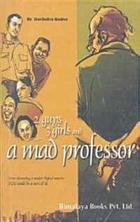 Two Guys, Three Girls, and a Mad Professor (Paperback)
