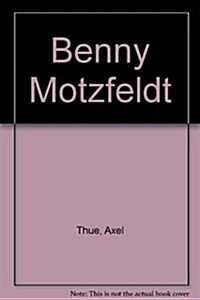 Benny Motzfeldt (Hardcover)