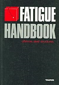 Fatigue Handbook: Offshore Steel Structures (Paperback, 3, Revised)