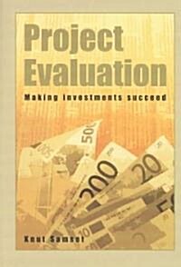 Project Evaluation: Making Investments Succeed (Paperback)