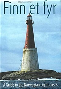 Finn Et Fyr: A Guide to the Norwegian Lighthouses (Hardcover)