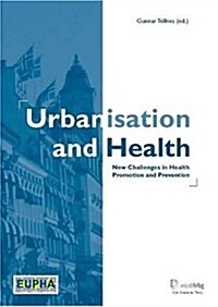 Urbanisation and Health: New Challenges in Health Promotion and Prevention (Hardcover)