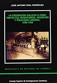 La Emigracion Gallega a Cuba (Paperback)