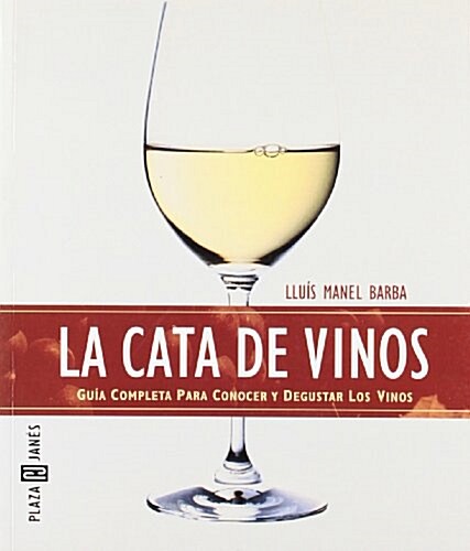 La cata de vinos / Wine tasting (Paperback)