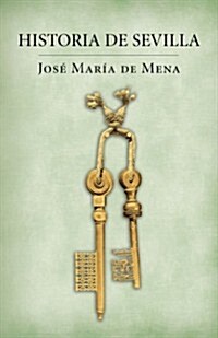 Historia de Sevilla / The Story of Sevile II (Paperback)