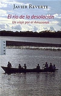El rio de la desolacion / The river of desolation (Hardcover)