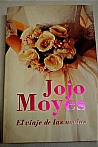 El Viaje De Las Novias/ the Trip of the Girlfriend (Paperback)