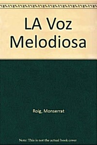 LA Voz Melodiosa (Hardcover)