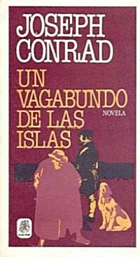 UN vagabundo de las Islas/Outcast of the Islands (Paperback)