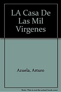 LA Casa De Las Mil Virgenes (Paperback)