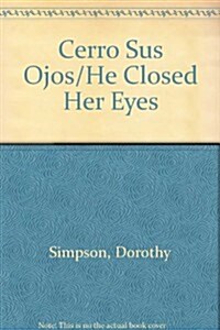 Cerro Sus Ojos/He Closed Her Eyes (Paperback)