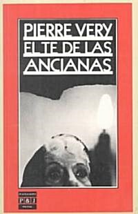 El Te De Las Ancianas (Paperback)