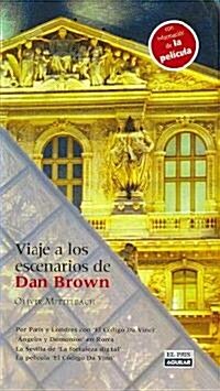 Viaje a Los Escenarios De Dan Brown / a Journey into Dan Browns Settings (Paperback)