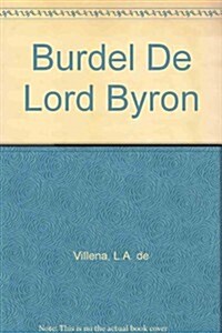 El Burdel De Lord Byron (Paperback)