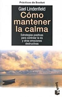 Como Mantener LA Calma (Paperback)