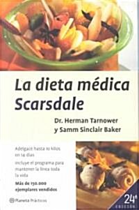 La Dieta Medica Scarsdale / the Complete Scardale Medical Diet (Paperback)