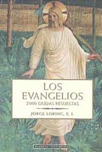 Los Evangelios. 2000 Dudas Resueltas (Paperback)