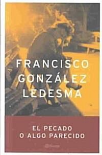 El Pecado O Algo Parecido (Hardcover)