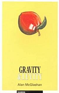 Gravity and Levity: The Philosophy of Paradox (Paperback)