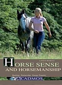 Horse Sense and Horsemanship: Ranking, Partnership, Energy Transfer (Paperback)