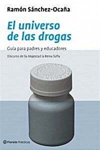 El Universo De Las Drogas (Paperback)