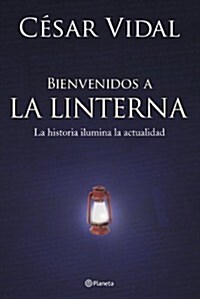 Bienvenidos a La Linterna/wellcome to the Linterna (Paperback)