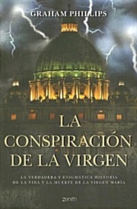 La Conspiracion De La Virgen/the Conspirary of the Virgen Mary (Paperback)