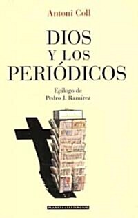 Dios y los periodicos/ God and the newspapers (Paperback)