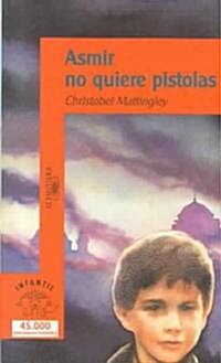 Asmir No Quiere Pistolas (Paperback)
