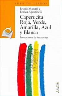 Caperucita Roja, Verde, Amarilla, Azul y Blanca = Little Red Riding Hood, Green, Yellow Blue and White (Paperback, 11)