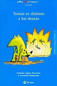 Tomas Es Distinto a Los Demas/ Thomas Is Different Than Everyone Else (Paperback)