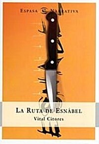 LA Ruta De Esnabel (Hardcover)