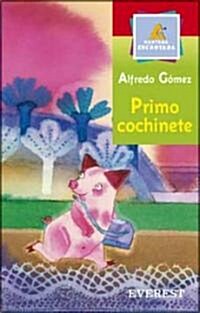 Primo Cochinete / First Pig (Paperback)