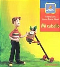 I Caballo = My Horse (Paperback, 5)