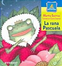 La Rana Pascuala/pascuala the Frog (Paperback)