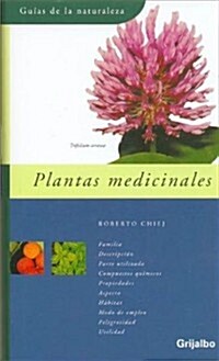 Guia de plantas medicinales / Medicinal plants guide (Hardcover)