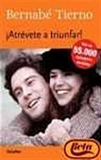 Atrevete a triunfar / Dare to Succeed (Paperback)