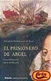 El Prisionero De Argel/ the De Argel Inmate (Hardcover)