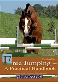 Free Jumping - A Practical Handbook: Gymnastic Work, Training and Development (Paperback)