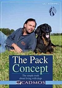 The Pack Concept: The Simple Truth about Living with Dogs (Paperback)